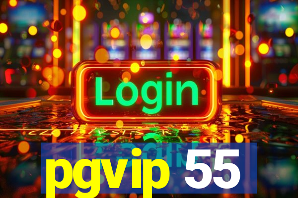 pgvip 55